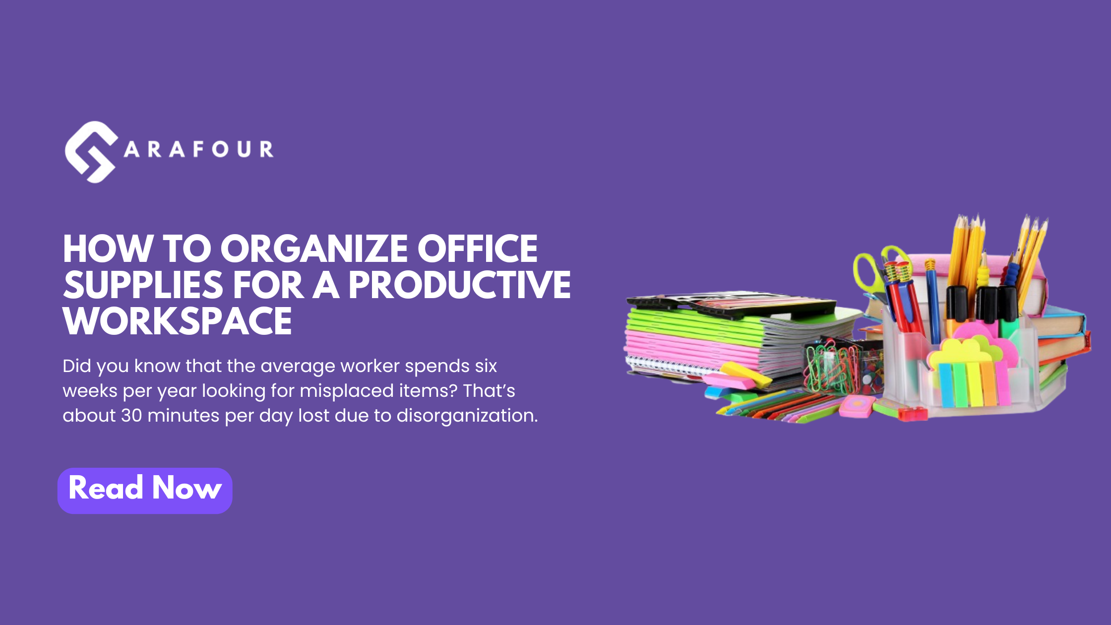 How to Organize Office Supplies for a Productive Workspace