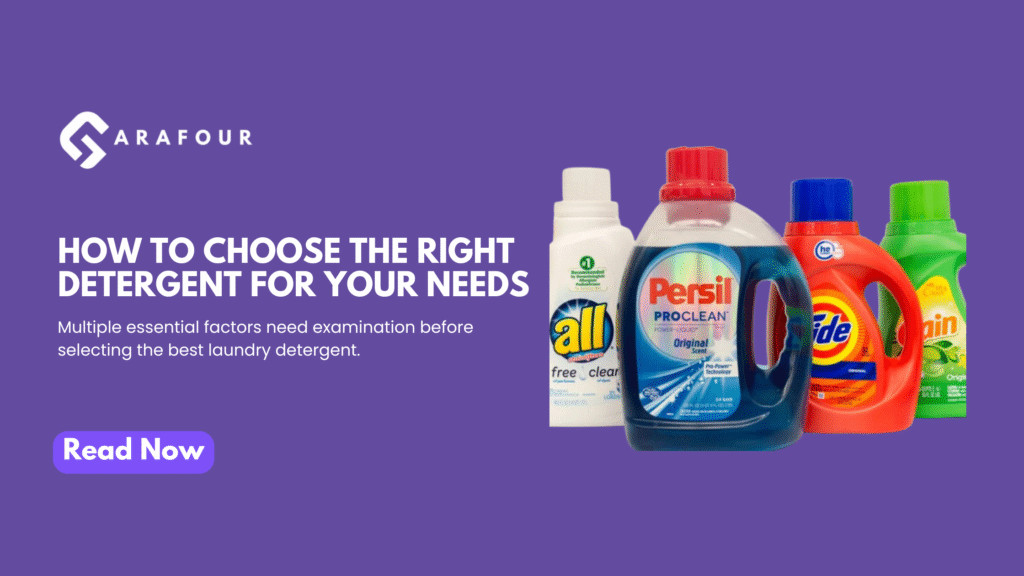 - How to Choose the Right Detergent for Your Needs - Garafour